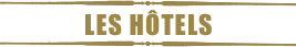 ￼
Les hôtels
￼