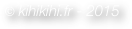 © kihikihi.fr - 2015
